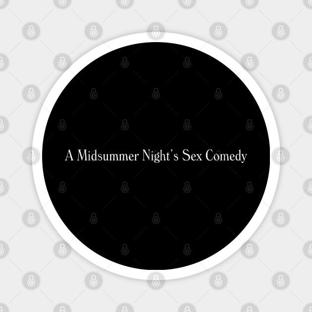 A Midsummer Night's Sex Comedy 1982 Magnet by The Daily Ghost